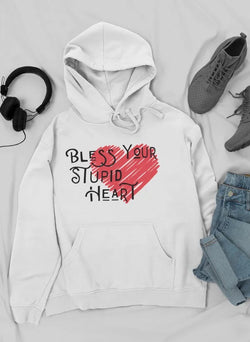 Bless Your Stupid Heart Hoodie